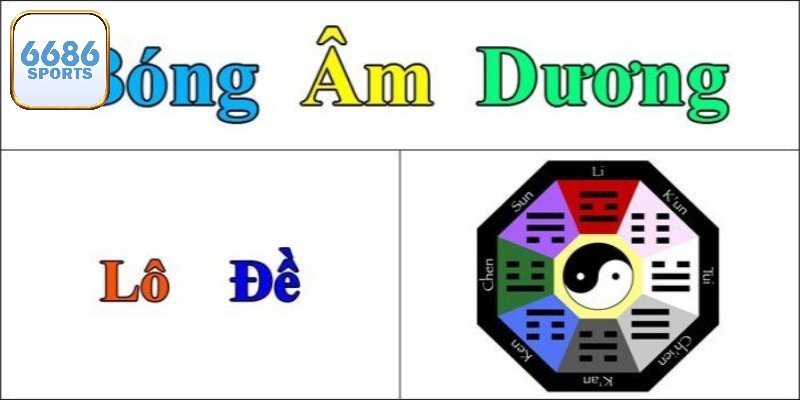 Bóng Âm Dương Lô Đề – Bí Quyết Để Thắng Đậm Cùng 6686bet