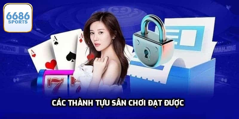Các thành tựu sân chơi đạt được