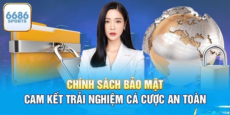 Chính sách bảo mật 6686bet để bảo vệ người dùng