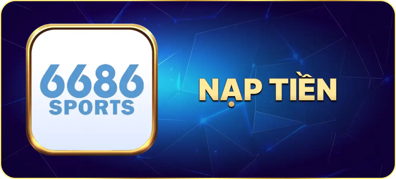 Hướng dẫn nạp tiền 6686Bet